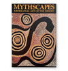 Mythscapes : Aboriginal art of the desert from the National Gallery of Victoria
