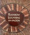 Rainbow Sugarbag and Moon - Two Artists of the Stone Country: Bardayal Nadjamerrek and Mick Kubarkku